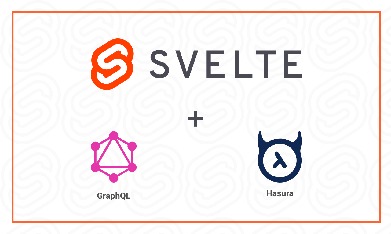 Build and Deploy Realtime Svelte 3 Apps Using GraphQL