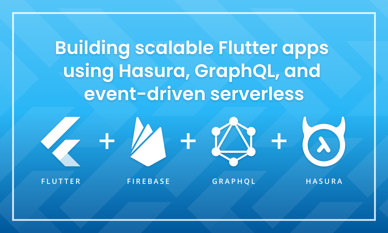 Building scalable Flutter apps using GraphQL, Hasura and event-driven serverless, Part 2 - Setting up Auth