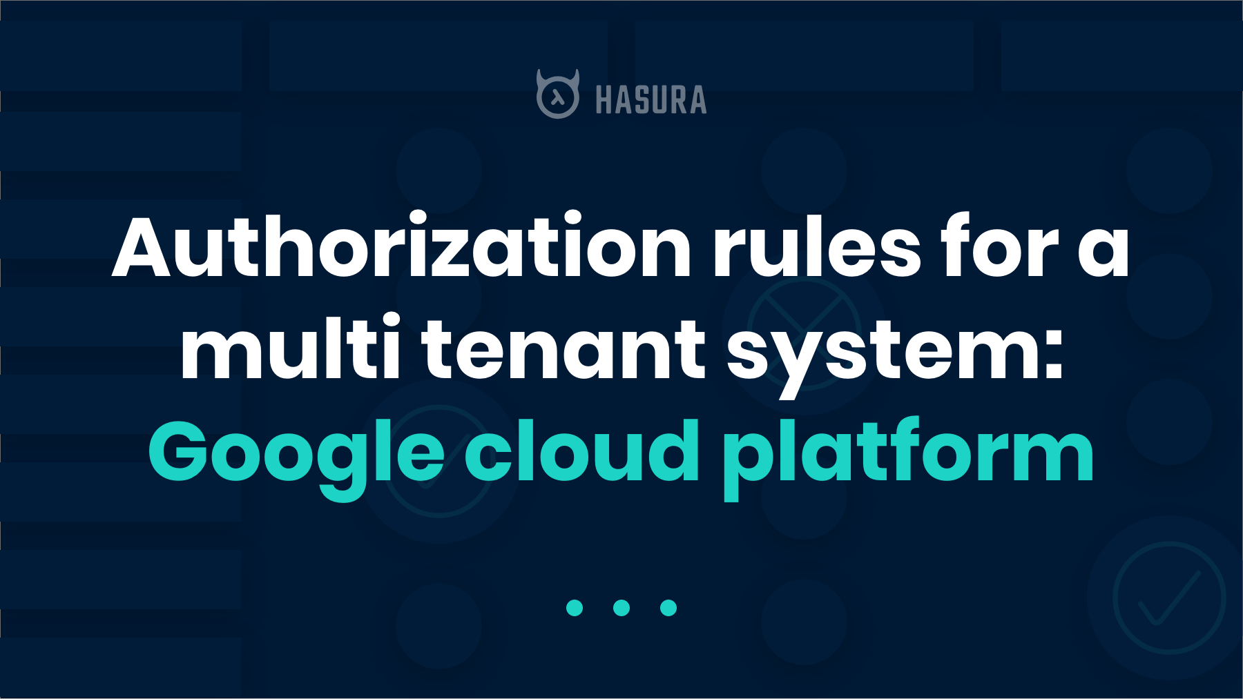 Authorization rules for a multi-tenant system - Google cloud platform