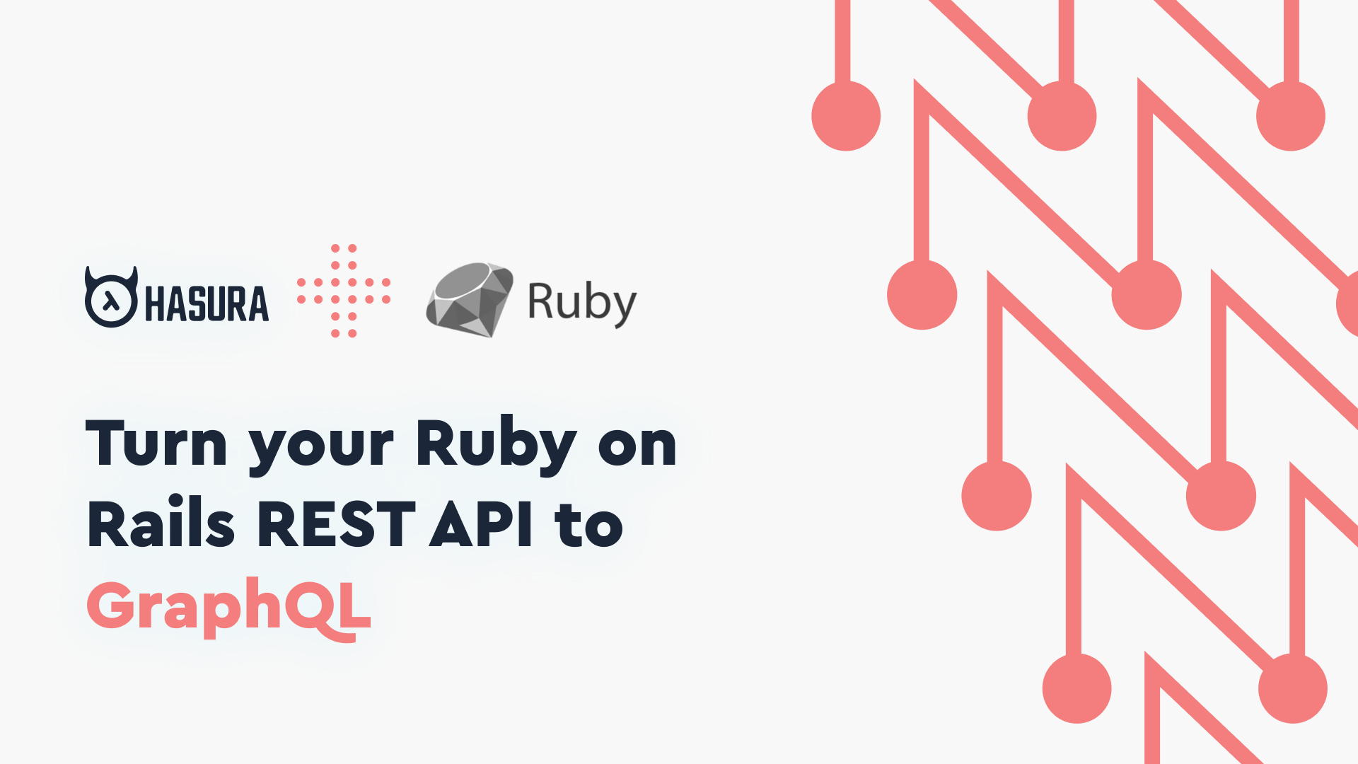 Turn your Ruby on Rails REST API to GraphQL using Hasura Actions