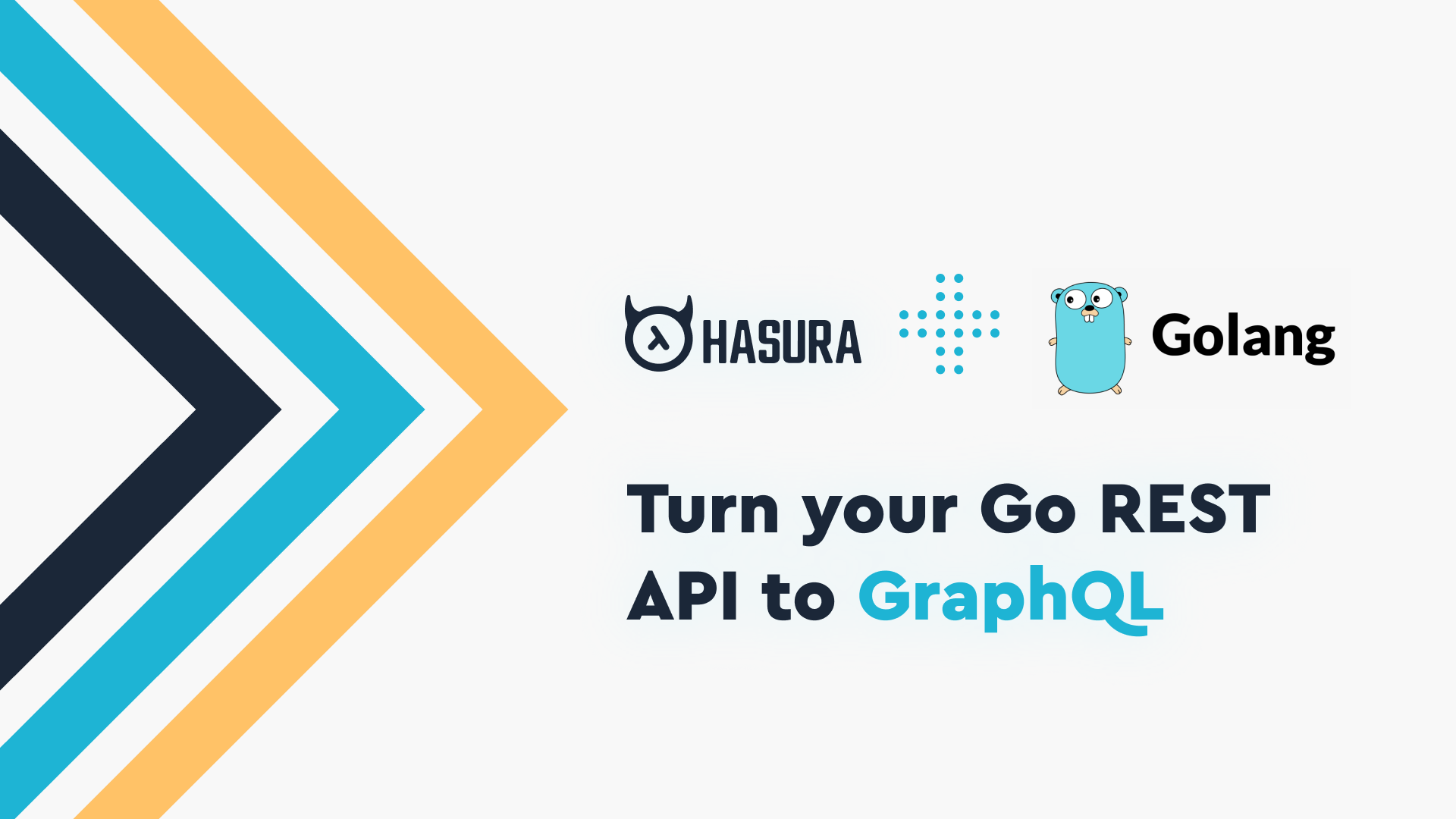 Turn your Go REST API to GraphQL using Hasura Actions