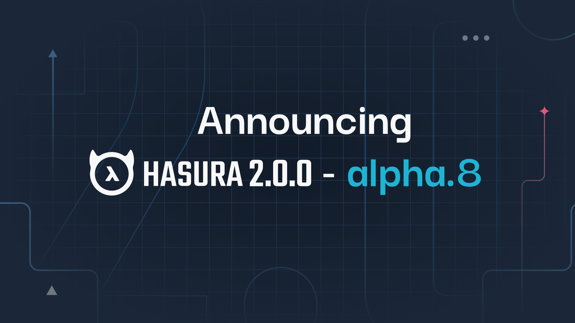 Announcing Hasura 2.0.0-alpha.8