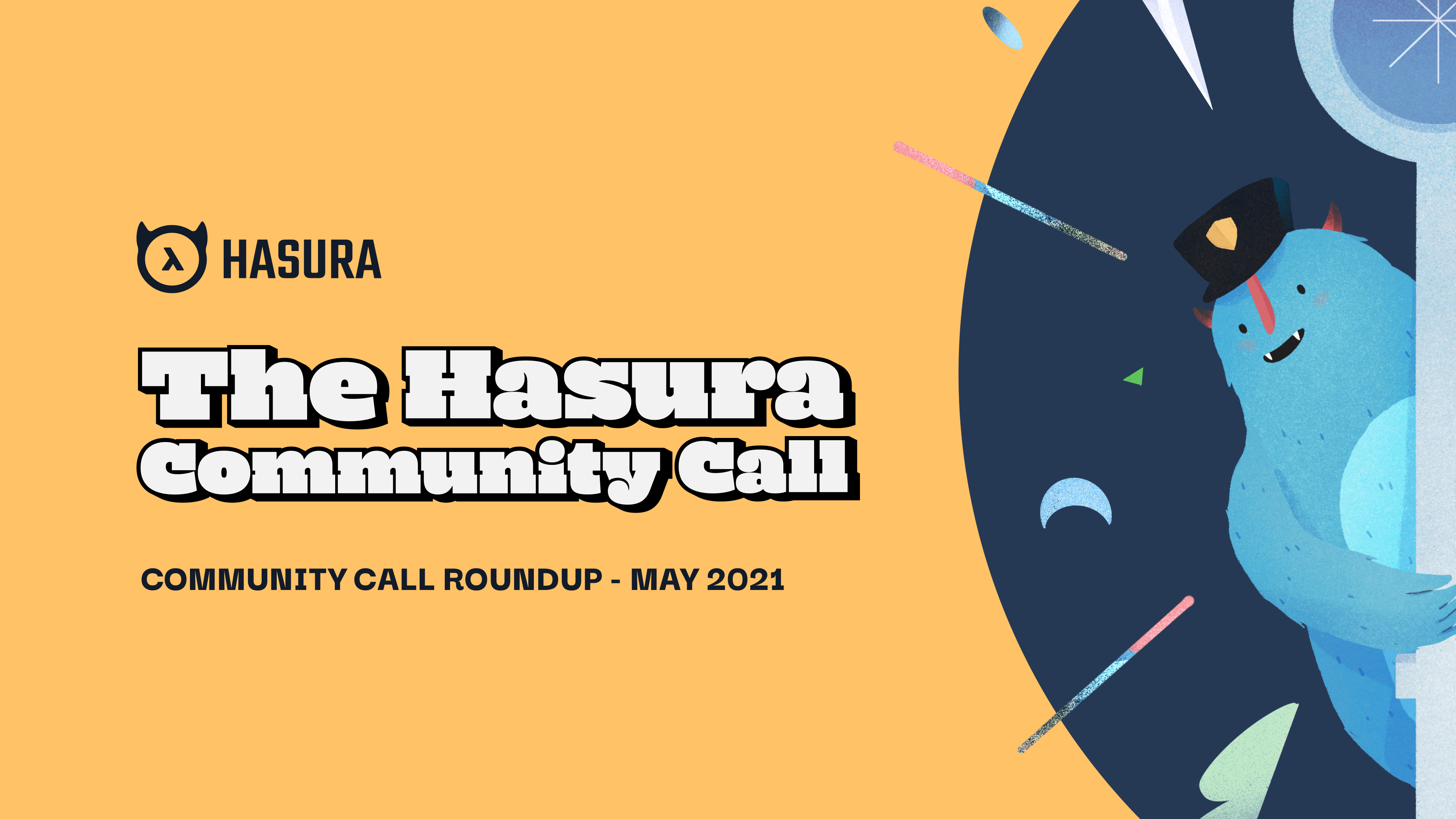 The Hasura Community Call Roundup - May 2021