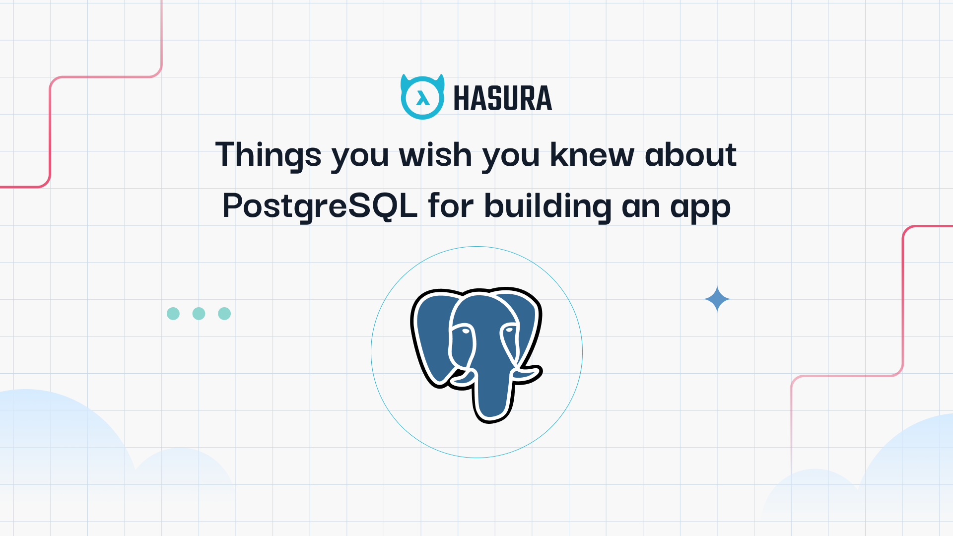 Things You Wish You Knew About Postgresql For Building An App