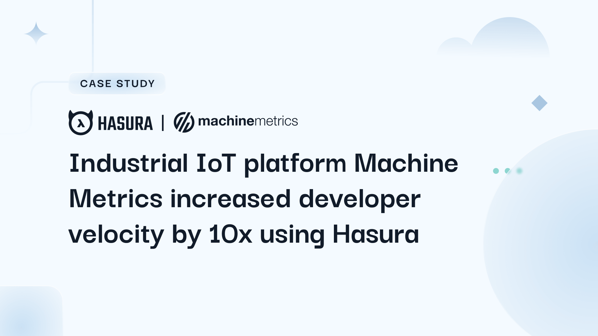 Case Study: Industrial IoT Platform Machine Metrics Increased Developer Velocity by 10x Using Hasura