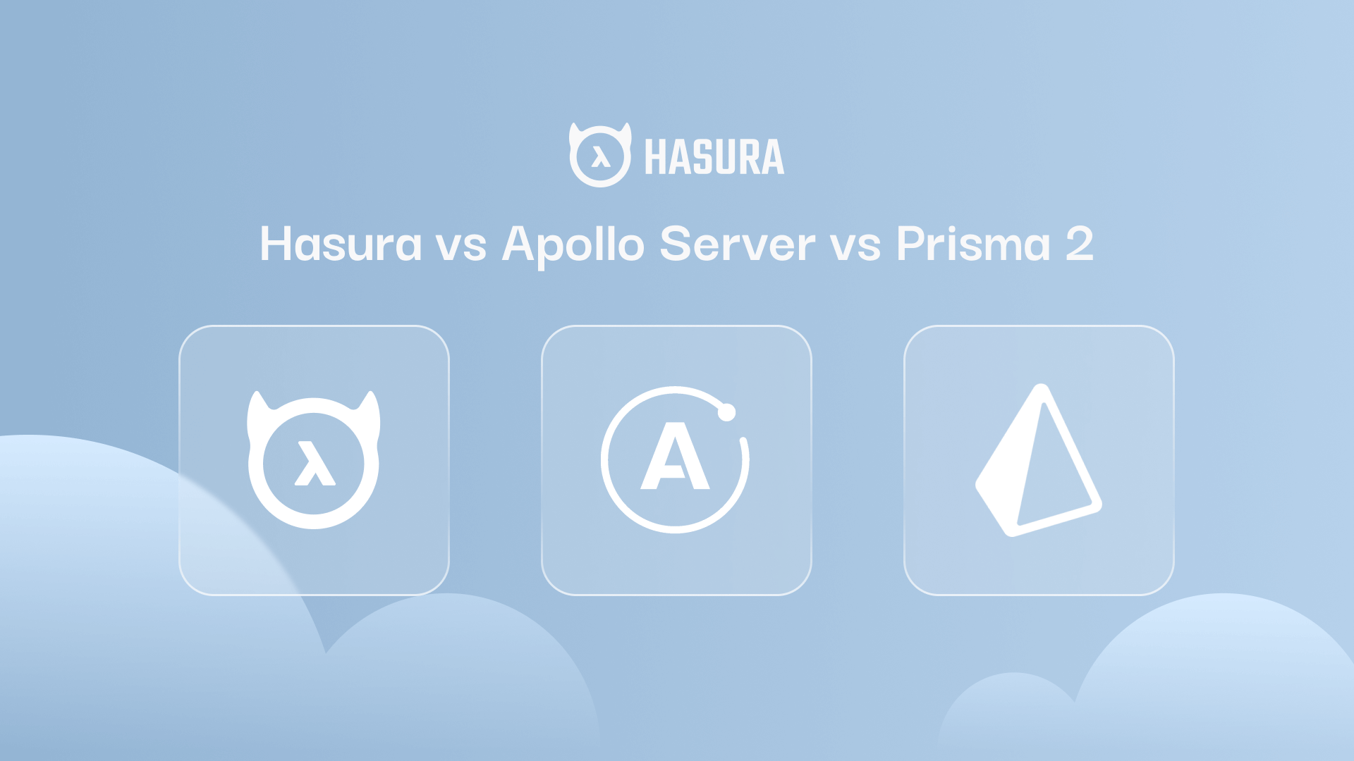 Hasura vs Apollo Server vs Prisma 2