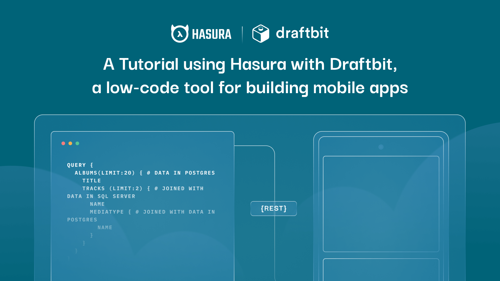 A Tutorial using Hasura with Draftbit, a low-code tool for building mobile apps