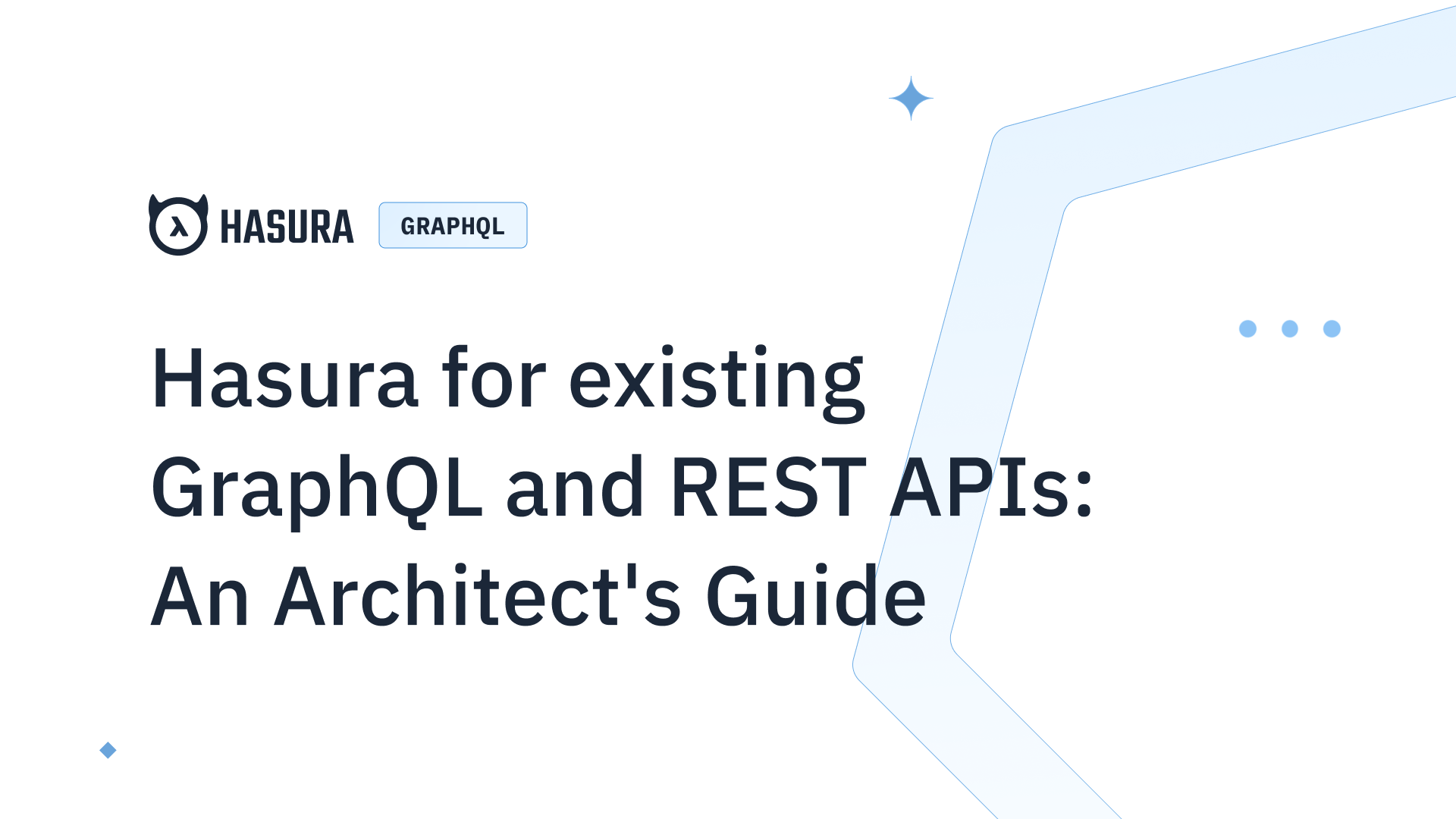 Architect Guide for using Hasura with existing GraphQL and REST APIs