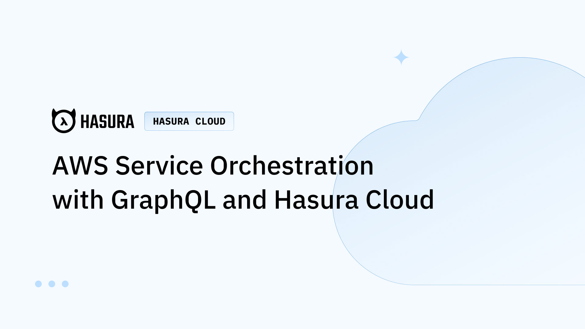 AWS Service Orchestration with GraphQL and Hasura Cloud