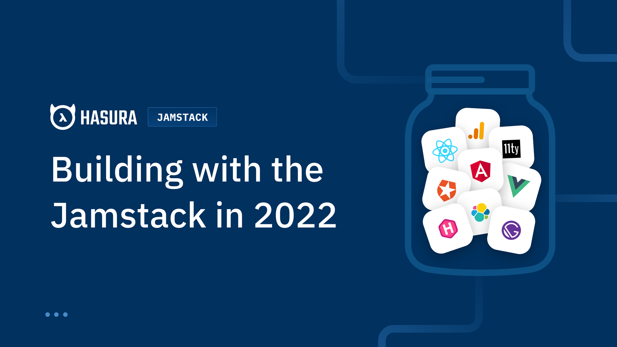 Building with the Jamstack in 2022