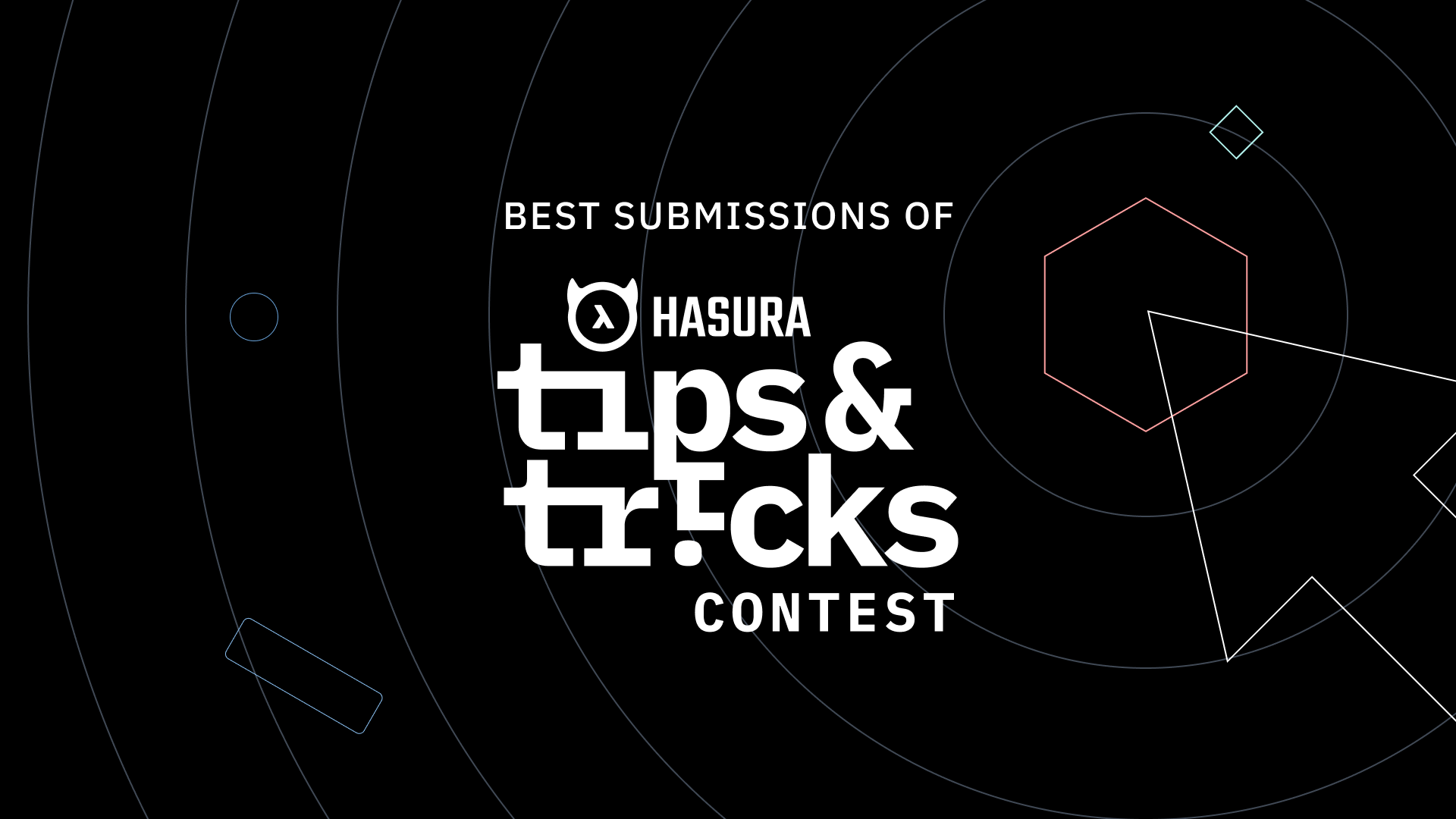 Best submissions of Hasura Tips and Tricks 2021