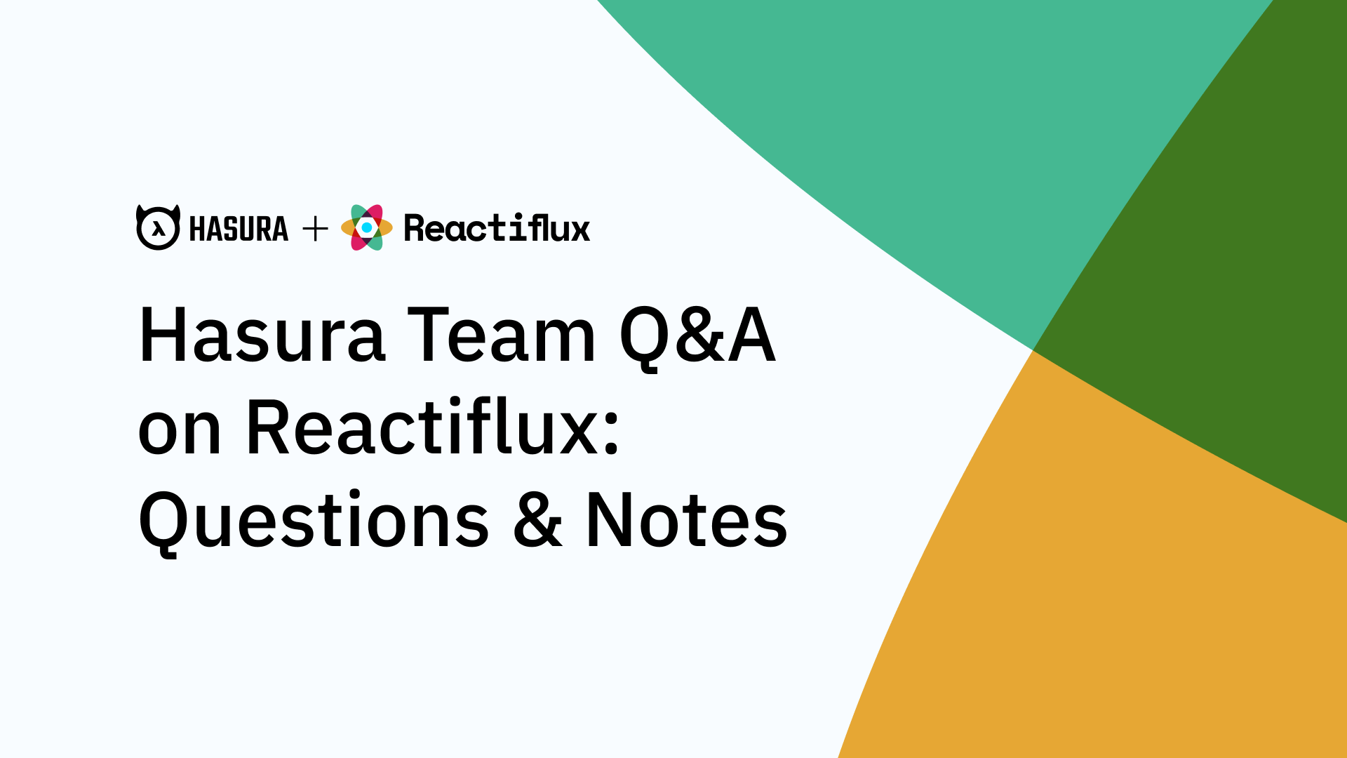 Hasura Team Q&A on Reactiflux: Questions & Notes