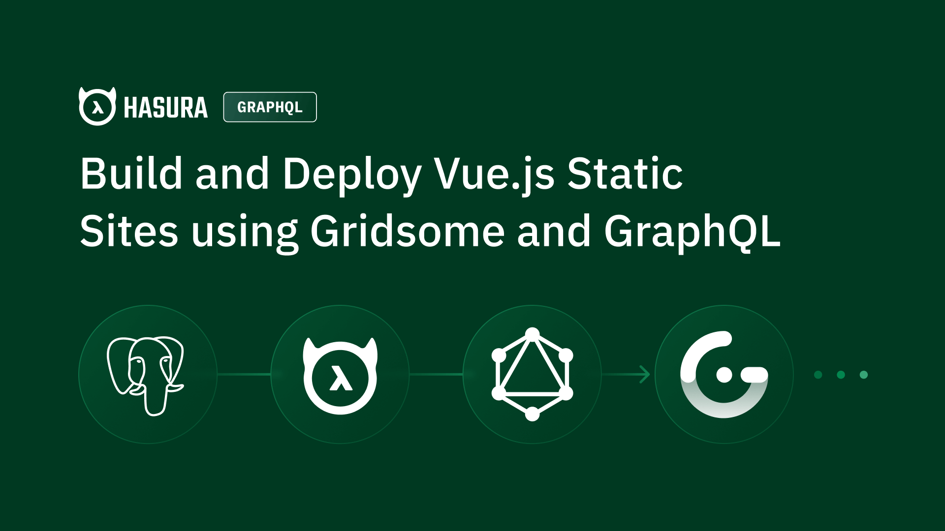 Build and Deploy Vue.js Static Sites using Gridsome and GraphQL