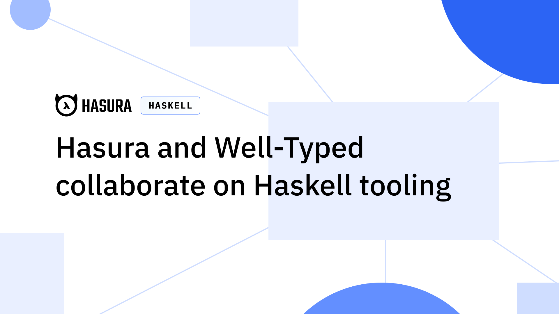 Hasura and Well-Typed collaborate on Haskell tooling