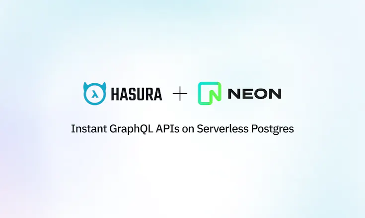 Introducing a native Postgres integration to Hasura Cloud in partnership with Neon