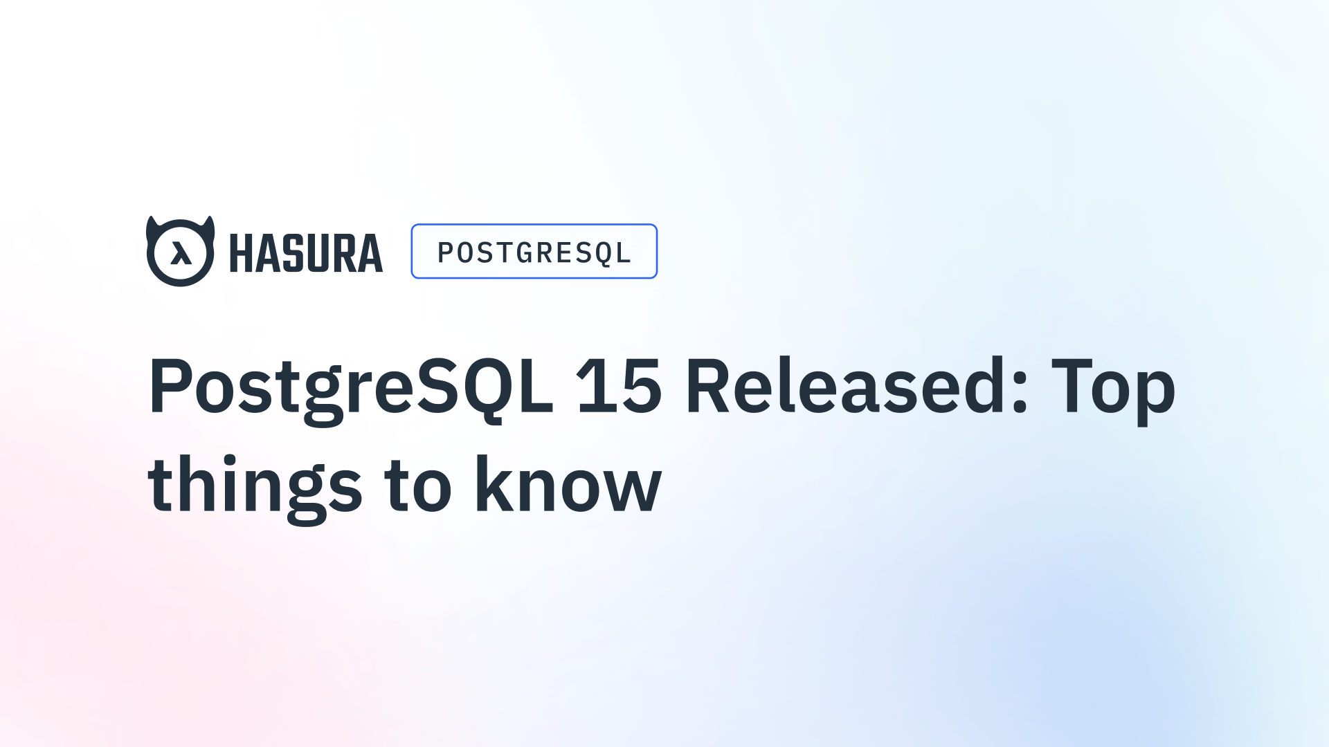 PostgreSQL 15 released: Top things to know