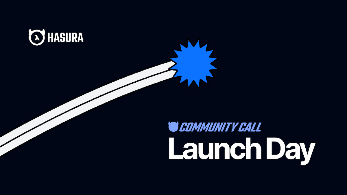 Highlights of August Community Call: Launch Day
