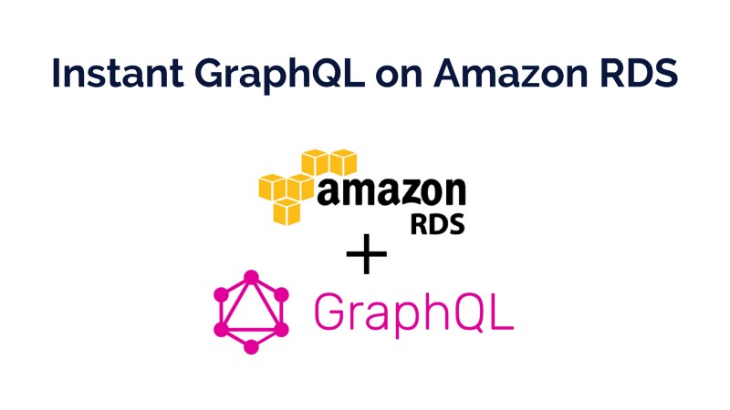 Instant GraphQL on AWS RDS